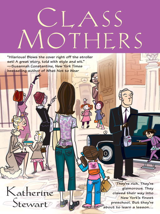 Title details for Class Mothers by Katherine Stewart - Available